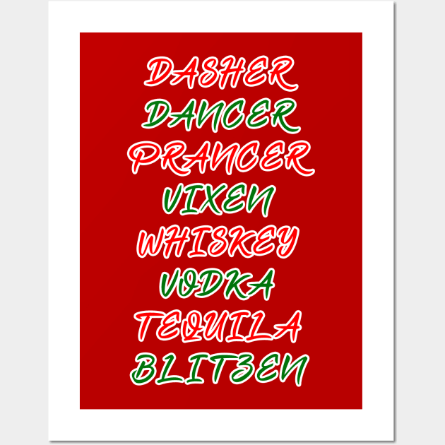 Dasher Dancer Prancer Vixen Whiskey Vodka Tequila Blitzen Wall Art by Scar